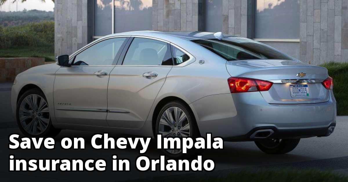 Compare Chevy Impala Insurance Quotes in Orlando Florida