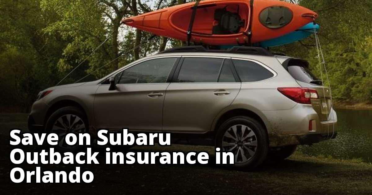 Compare Subaru Outback Insurance Rates in Orlando Florida